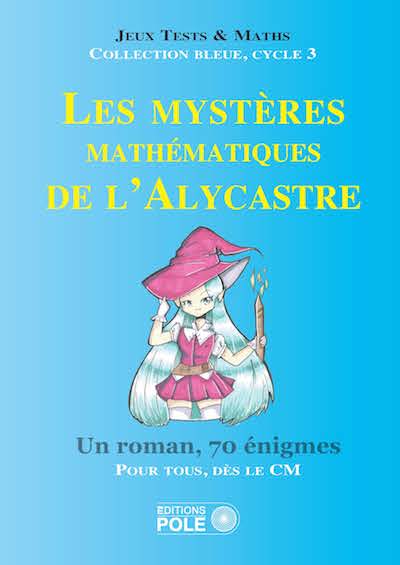 Couverture Les mystères mathématiques de l'Alycastre